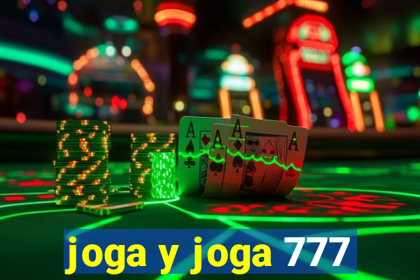 joga y joga 777